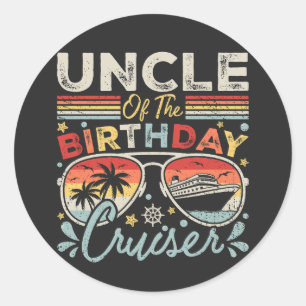 Uncle of the Birthday Cruiser Vacation Classic Round Sticker