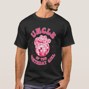 Uncle Of The Birthday Girl Cowgirl Hat Disco Rodeo T-Shirt