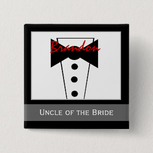 Uncle of the Bride - Custom Tux Wedding Button