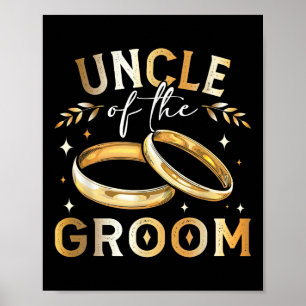 Uncle Of The Groom Grooms Uncle Wedding And Engage Poster