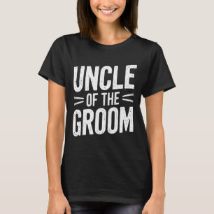 Uncle Of The Groom T Shirt Stylish Uncle Of The Gr