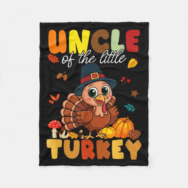 Uncle Of The Little Turkey Thanksgiving Baby Showe Fleece Blanket (Front)