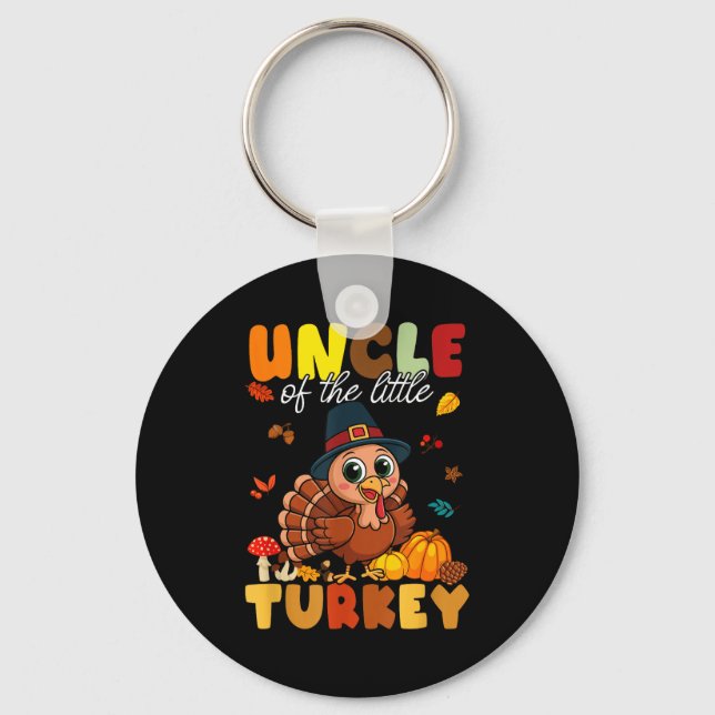 Uncle Of The Little Turkey Thanksgiving Baby Showe Key Ring (Front)