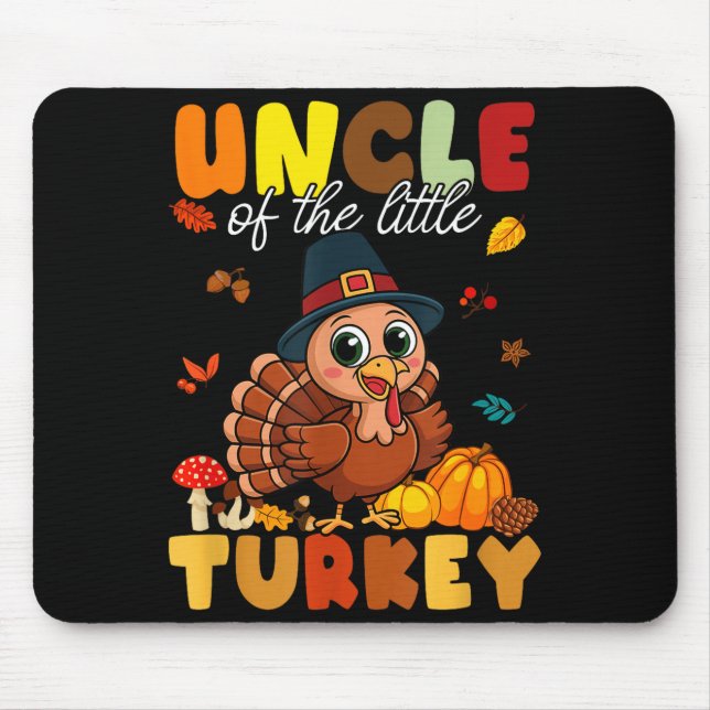 Uncle Of The Little Turkey Thanksgiving Baby Showe Mouse Mat (Front)