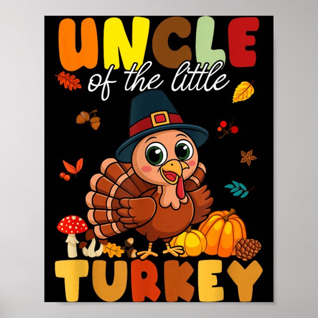 Uncle Of The Little Turkey Thanksgiving Baby Showe Poster (Front)