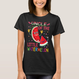 Uncle Of The Little Watermelon Birthday Party Matc T-Shirt
