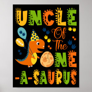 Uncle Of The One-A-Saurus 1st Birthday Dinosaur Poster