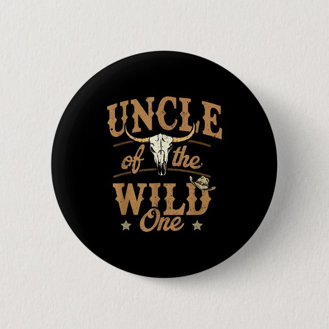 Uncle Of The Wild One Cowboy Western Rodeo Party M 6 Cm Round Badge (Front)