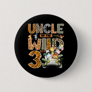 Uncle Of The Wild Three 3rd Birthday Boy Safari 6 Cm Round Badge