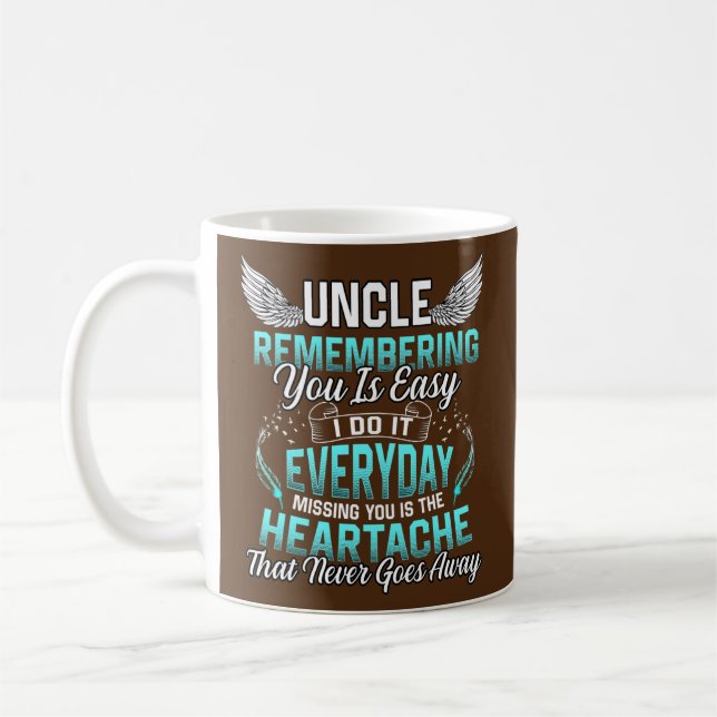 Uncle Remembering You Is Easy Missing You Is The Coffee Mug (Left)
