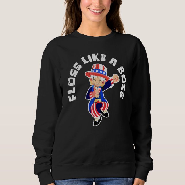 Uncle Sam 4th Of July Floss Like A Boss Sweatshirt (Front)