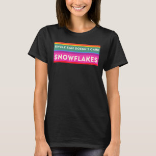 UNCLE SAM DOESN'T CARE SNOWFLAKES Funny American_1 T-Shirt