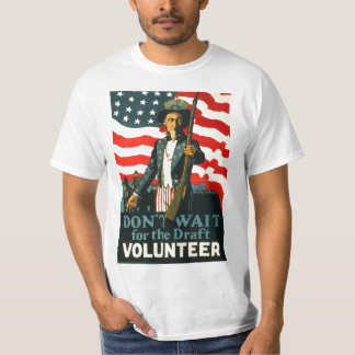 Uncle Sam: Don't Wait for Draught WWI Shirt