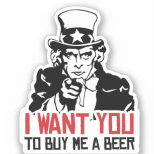 Uncle Sam - I want you to buy me a beer