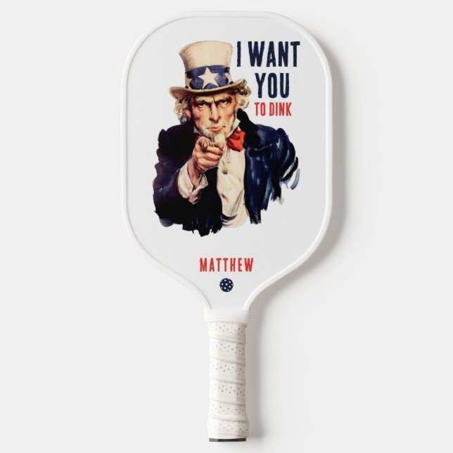Uncle Sam I Want You to Dink Funny Pickleball Paddle (Front)
