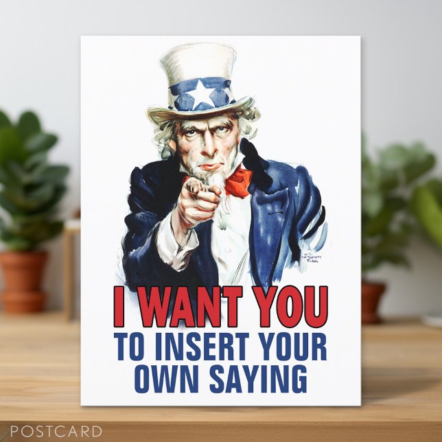 Uncle Sam -  I Want You to insert your custom text Postcard (Custom Postcard)
