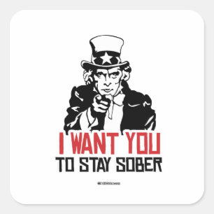 Uncle Sam - I want you to stay sober Square Sticker