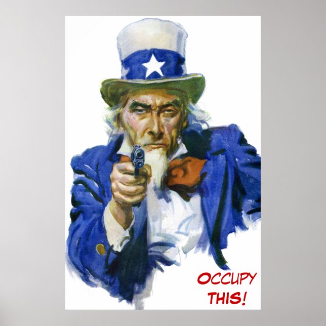 Uncle Sam - Occupy THIS! Anti-Occupy Movement Poster (Front)