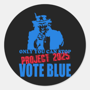 Uncle Sam Says Stop Project 2025 Vote Blue Classic Round Sticker