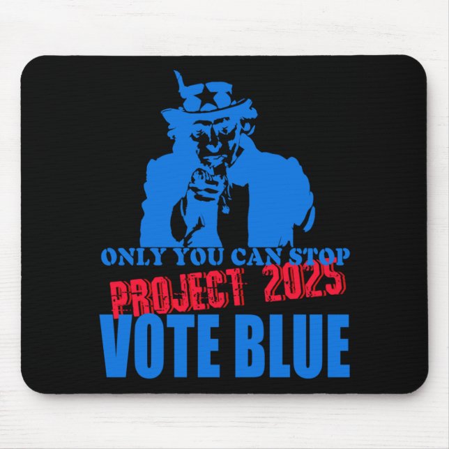 Uncle Sam Says Stop Project 2025 Vote Blue  Mouse Mat (Front)