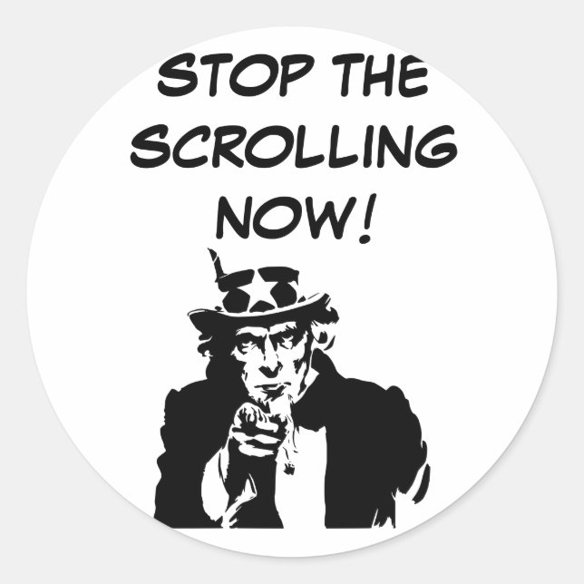 Uncle Sam Stop The Scrolling Now Classic Round Sticker (Front)