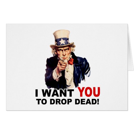 Uncle Sam WANT YOU DROP DEAD Card