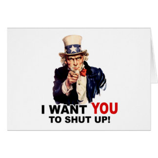 Uncle Sam WANT YOU SHUT UP
