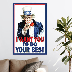 Uncle Sam wants you to DO YOUR BEST Poster