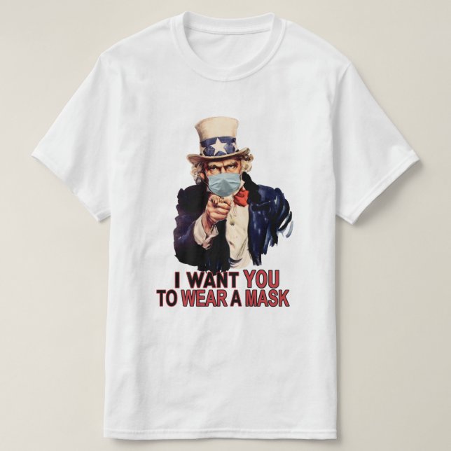 Uncle Sam Wants You to Wear a Face Mask America T-Shirt (Design Front)