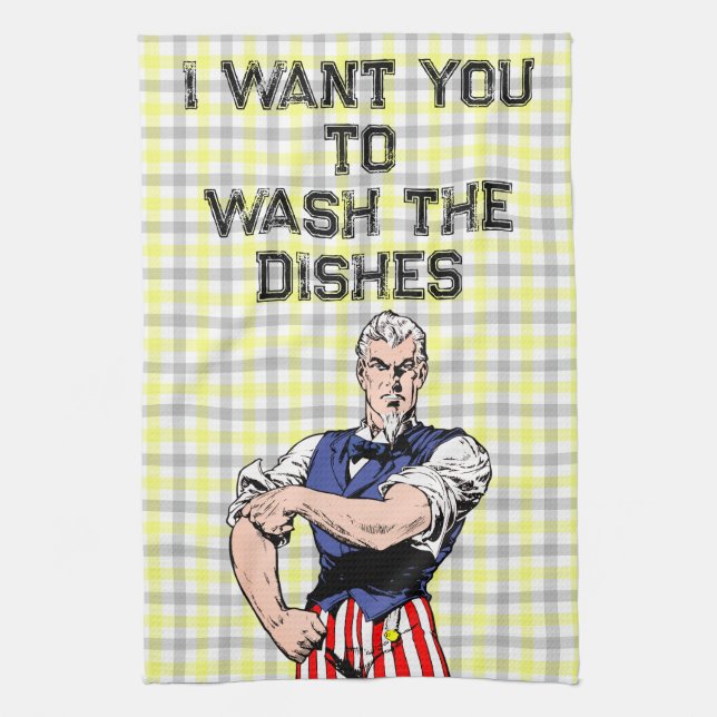 Uncle Sam Wants Your Dishes Towel (Vertical)