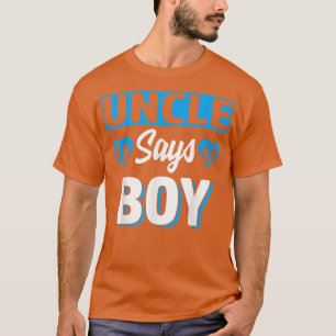 Uncle Says Boy Cute Gender Reveal Team Blue Baby P T-Shirt