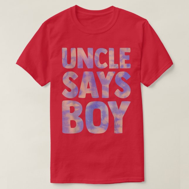 uncle says boy gender reveal pregnancy announcemen T-Shirt (Design Front)