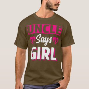 Uncle Says Girl Cute Gender Reveal Team Pink Baby T-Shirt