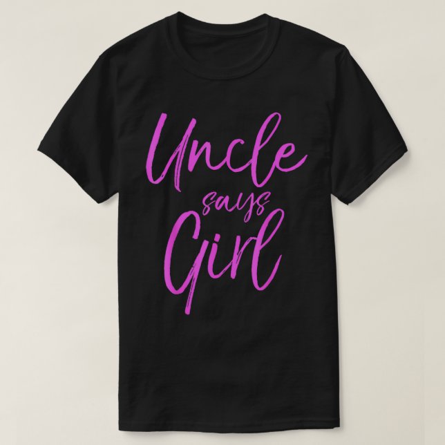 Uncle Says Girl  Cute Pink Gender Reveal Announcem T-Shirt (Design Front)