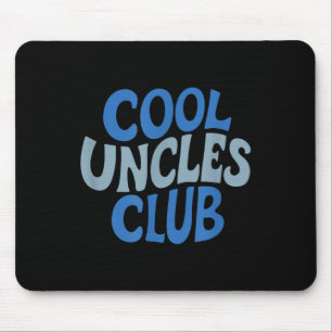 Uncle Shirt Cool Uncles Club , Best Uncle Ever Fun Mouse Mat