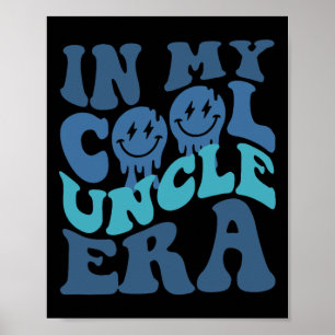 Uncle Shirt Groovy In My Cool Uncle Era Fathers Da Poster