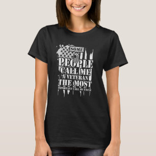 Uncle Some People Call Me A Veteran The Most Imp V T-Shirt