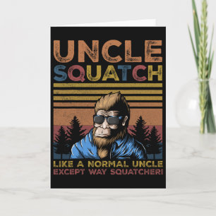 Uncle Squatch - Bigfoot Uncle Fathers Day Yeti Sas Card