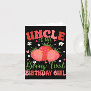 Uncle The Berry First Birthday Girl Strawberry Card