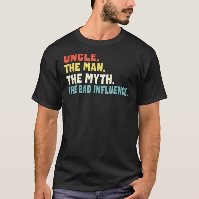 Uncle The Man The Myth Bad Influence Retro  Christ T-Shirt (Front)