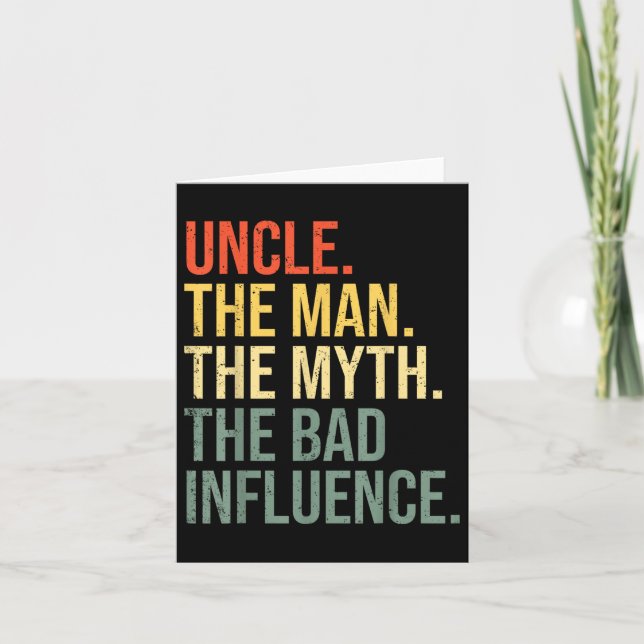 Uncle The Man The Myth The Bad Influence Best Funn Card (Front)