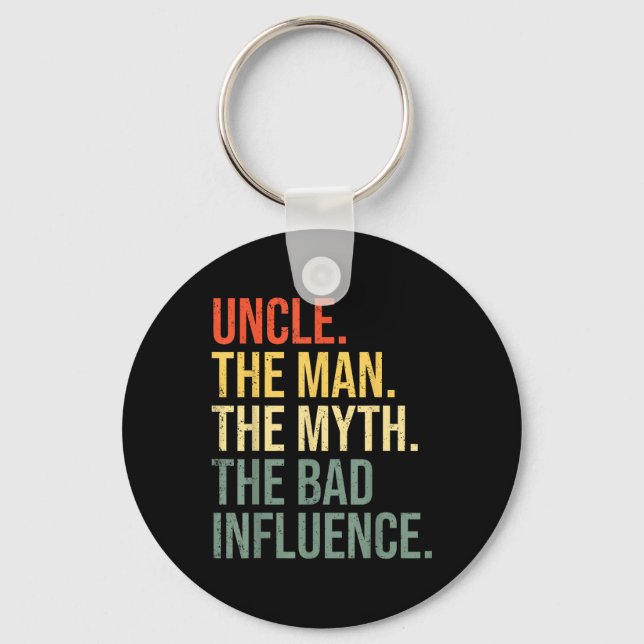 Uncle The Man The Myth The Bad Influence Best Funn Key Ring (Front)