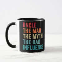 Uncle the Man the Myth The Bad Influence Funny
