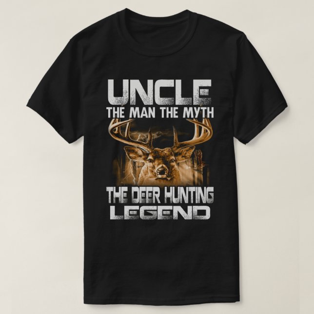 UNCLE The Man The Myth The Deer Hunting Legend T-Shirt (Design Front)