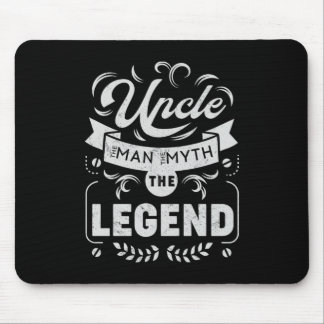 Uncle The Man the Myth the Legend Mouse Mat