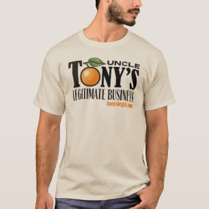 Uncle Tony's Legitimate Business T-Shirt