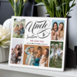 Uncle We Love You Photo Collage Plaque<br><div class="desc">Modern,  trendy photo collage plaque features 5 photos,  typography script ''uncle'' on a white background and nephews/ nieces names. Personalise further with uncles name. Perfect as a gift or a keepsake.</div>
