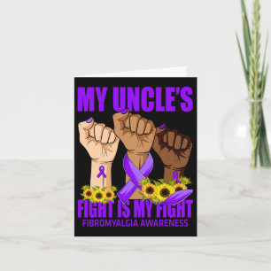 Uncle's Fight Is My Fight Fibromyalgia Awareness Card