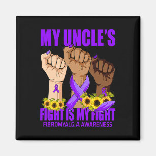 Uncle's Fight Is My Fight Fibromyalgia Awareness Magnet