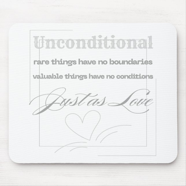 Unconditional Love Quote  Mouse Mat (Front)